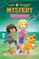 Leila Nugget Mystery: Bark at the Park 1524879282 Book Cover