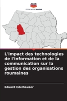 L'impact des technologies de l'information et de la communication sur la gestion des organisations roumaines (French Edition) 6209864147 Book Cover