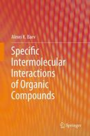Specific Intermolecular Interactions of Organic Compounds 3642439144 Book Cover