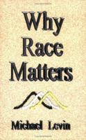 Why Race Matters 0983891036 Book Cover
