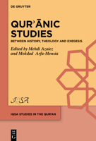 Qurʾānic Studies: Between History, Theology and Exegesis (Iqsa Studies in the Qurʾan) 3111047903 Book Cover