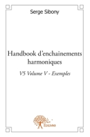 Handbook d'enchainements harmoniques V5 - Tome 5 (French Edition) 2332600140 Book Cover