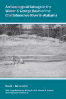 Archaeological Salvage in the Walter F. George Basin of the Chattahoochee River in Alabama 0817356444 Book Cover