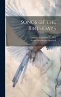 Songs of the Birthdays 1022215264 Book Cover