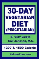 30-Day Vegetarian Diet: Pescetarian 1070491209 Book Cover