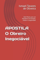 APOSTILA O Obreiro Inegociável: Sete Pilares para um Ministério de Exemplo, Ordem e Longevidade (Portuguese Edition) B0GFFPX4G6 Book Cover