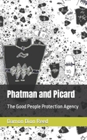 Phatman and Picard: The Good People Protection Agency B0BZBG2T1V Book Cover
