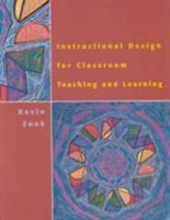 Instructional Design for Classroom Teaching and Learning 0395857023 Book Cover