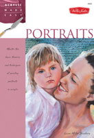 Portraits: Master the basic theories and techniques of painting portraits in acrylic 1600583938 Book Cover