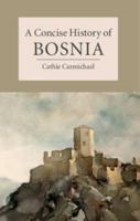 A Concise History of Bosnia 1107602181 Book Cover
