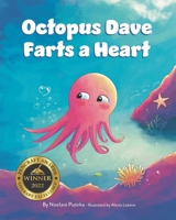 Octopus Dave Farts a Heart B09L4RFKXZ Book Cover