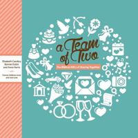A Team of Two: The Biblical ABCs of Staying Together 150285659X Book Cover