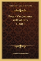 Poezy Van Joannes Vollenhoves (1686) 1166341267 Book Cover