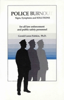 Police Burnout: Signs, Symptoms and SOLUTIONS 1624910785 Book Cover