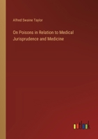 On Poisons in Relation to Medical Jurisprudence and Medicine 3382317486 Book Cover