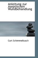 Anleitung zur Aseptischen Wundbehandlung 1018257780 Book Cover