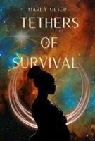 Tethers of Survival (The Bound & Crowned Duet) 197161601X Book Cover