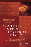 Computer Meets Theoretical Physics: The New Frontier of Molecular Simulation 3030394018 Book Cover