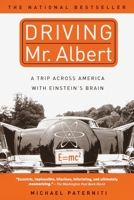 Driving Mr. Albert: A Trip Across America with Einstein's Brain 038533303X Book Cover