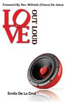 Love Out Loud 0991565711 Book Cover