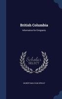 British Columbia information for emigrants 5519251584 Book Cover