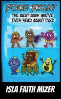 Food Fight: The Best Book You've Ever Read About Food (The Food Fight Series) B0G2GQN9KF Book Cover