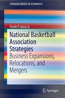 National Basketball Association Strategies: Business Expansions, Relocations, and Mergers 3319100572 Book Cover