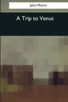 A Trip to Venus 1717339042 Book Cover