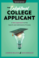 The Enlightened College Applicant: A New Approach to the Search and Admissions Process 147586521X Book Cover