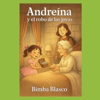 Andreína y el robo de las joyas (Las aventuras de Andreína bailarina) (Spanish Edition) B0G2RV6YD3 Book Cover