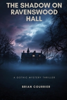 The Shadow on Ravenswood Hall B0H6ZS9MW6 Book Cover