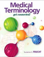 Medical Terminololgy: Get Connected (2-downloads)