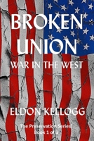 Broken Union - War in the West 1079902996 Book Cover