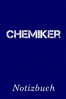 Chemiker Notizbuch: | Notizbuch mit 110 linierten Seiten | Format 6x9 DIN A5 | Soft cover matt | (German Edition) 1690066849 Book Cover