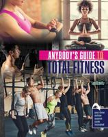 Anybody's Guide to Total Fitness 1524995061 Book Cover