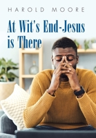 At Wit's End-Jesus Is There 1664207554 Book Cover