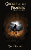 Ghosts on the Prairies 1908168439 Book Cover