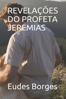 Revelações Do Profeta Jeremias B08MHKZ3V3 Book Cover