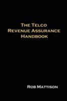 The Telco Revenue Assurance Handbook 1411628012 Book Cover