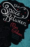 The Space Between 1910411590 Book Cover
