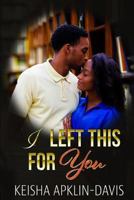 I Left This For You 1729014054 Book Cover