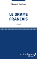 Le drame français (French Edition) 2343240868 Book Cover