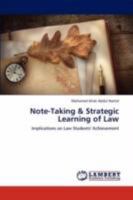 Note-Taking & Strategic Learning of Law: Implications on Law Students' Achievement 3846597317 Book Cover