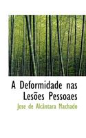 A Deformidade nas Lesões Pessoaes 0526202173 Book Cover