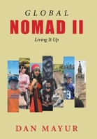 Global Nomad II: Living It Up B0DYVSGMJ3 Book Cover