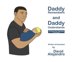 Daddy Remembers and Daddy Understands B0GNCQG9C8 Book Cover