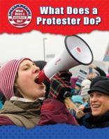 What Does a Protester Do? 0766098737 Book Cover