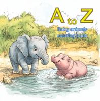 A to Z Baby Animals Coloring Book: Learn the letters of the Alphabet and color cute, realistic animal babies! 1966274084 Book Cover