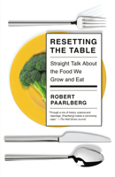 Resetting the Table: Straight Talk about the Food We Grow and Eat 0525656448 Book Cover