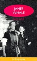 James Whale A Biography 0304328618 Book Cover